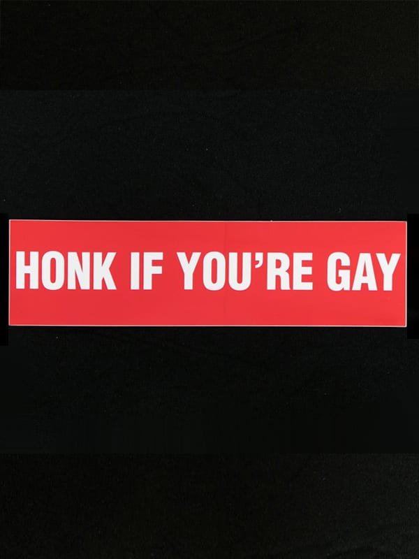 Honk if you're gay bumpersticker